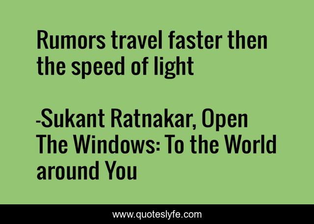 Rumors travel faster then the speed of light