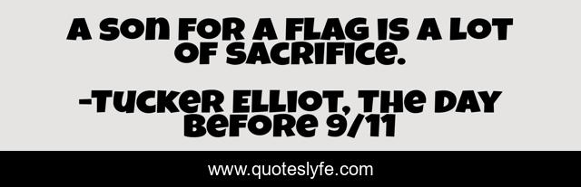 A son for a flag is a lot of sacrifice.