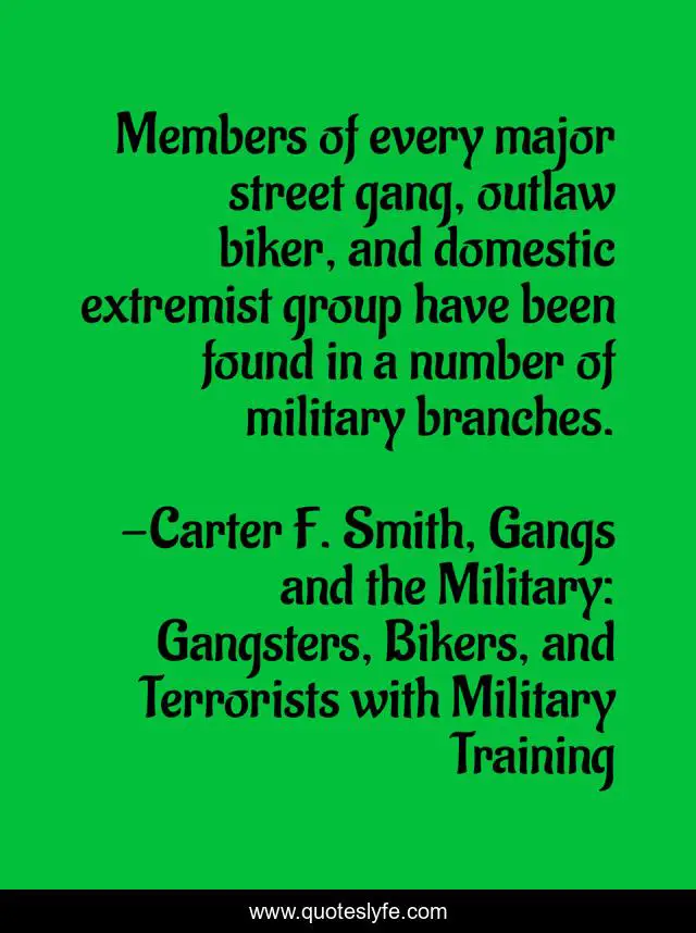 Members of every major street gang, outlaw biker, and domestic extremist group have been found in a number of military branches.