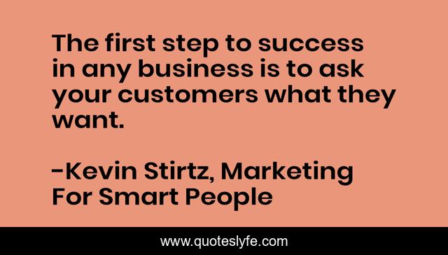 The first step to success in any business is to ask your customers what they want.