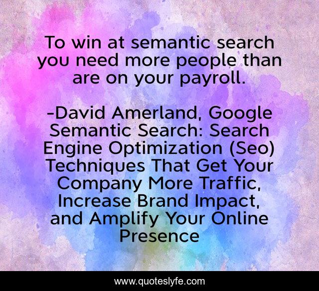 To win at semantic search you need more people than are on your payroll.