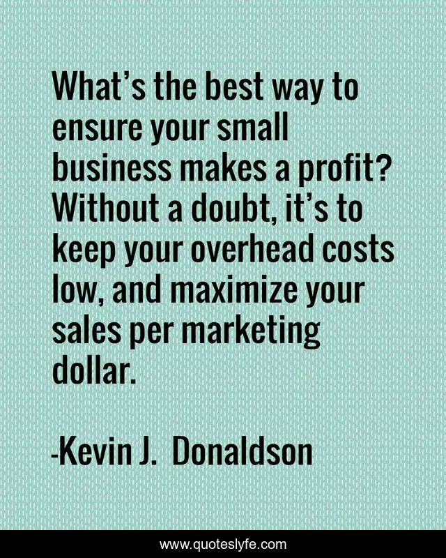 What’s the best way to ensure your small business makes a profit? Without a doubt, it’s to keep your overhead costs low, and maximize your sales per marketing dollar.