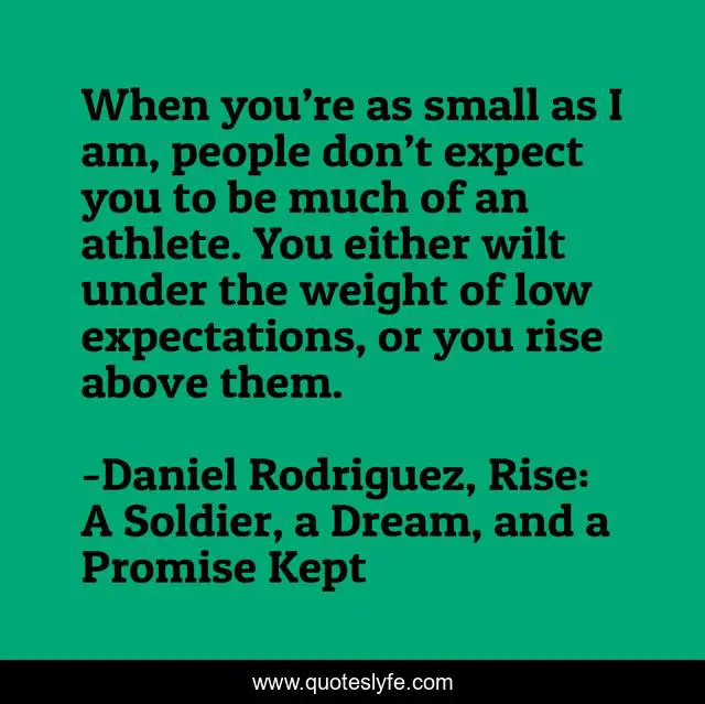 When you’re as small as I am, people don’t expect you to be much of an athlete. You either wilt under the weight of low expectations, or you rise above them.