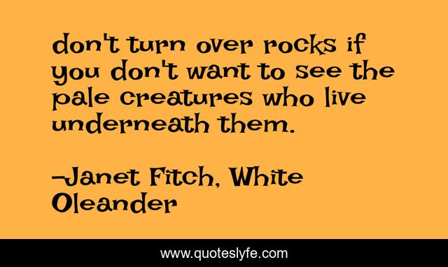 don't turn over rocks if you don't want to see the pale creatures who live underneath them.