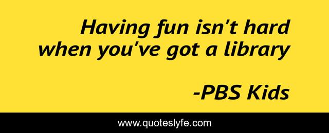 Having fun isn't hard when you've got a library