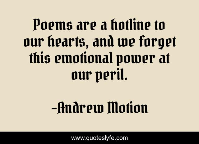 Poems are a hotline to our hearts, and we forget this emotional power at our peril.