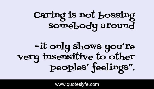 Caring is not bossing somebody around
