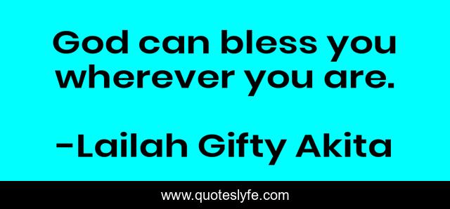 God can bless you wherever you are.
