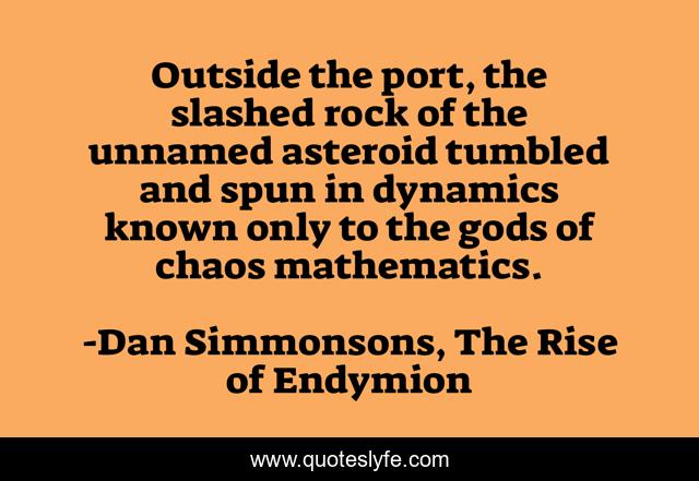 Outside the port, the slashed rock of the unnamed asteroid tumbled and spun in dynamics known only to the gods of chaos mathematics.