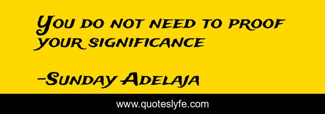 You do not need to proof your significance