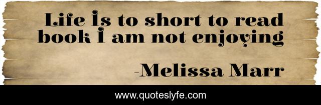 Life Is to short to read book I am not enjoying