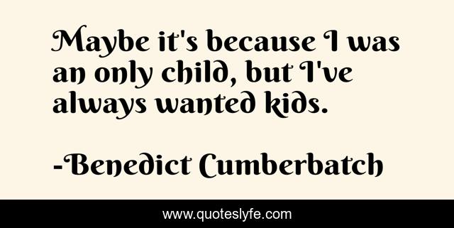 Maybe it's because I was an only child, but I've always wanted kids.