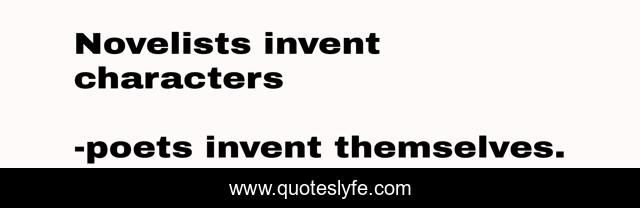 Novelists invent characters