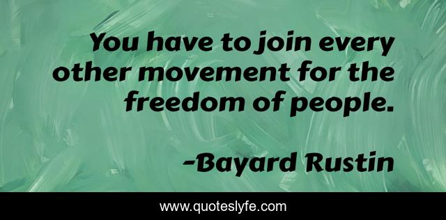 You have to join every other movement for the freedom of people.