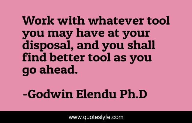 Work with whatever tool you may have at your disposal, and you shall find better tool as you go ahead.