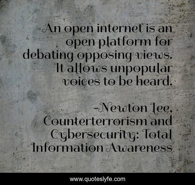 An open internet is an open platform for debating opposing views. It allows unpopular voices to be heard.