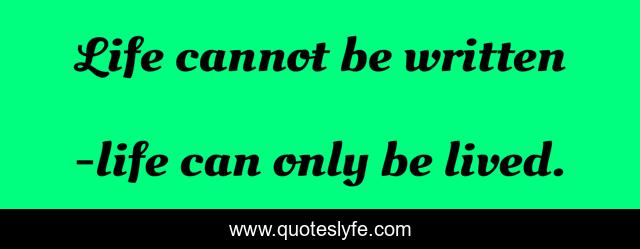 Life cannot be written