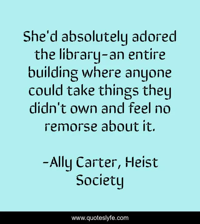 She'd absolutely adored the library-an entire building where anyone could take things they didn't own and feel no remorse about it.