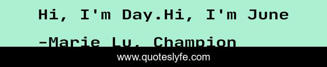 Hi, I'm Day.Hi, I'm June