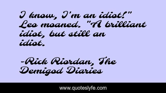 I know, I'm an idiot!