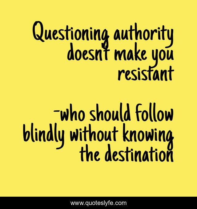 Questioning authority doesn't make you resistant