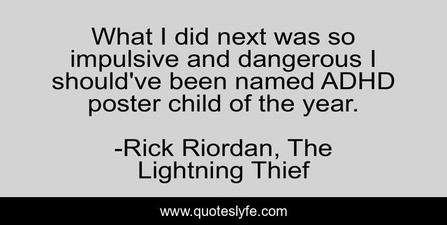 What I did next was so impulsive and dangerous I should've been named ADHD poster child of the year.