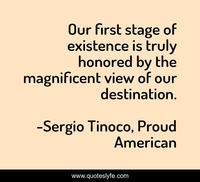 Our first stage of existence is truly honored by the magnificent view of our destination.