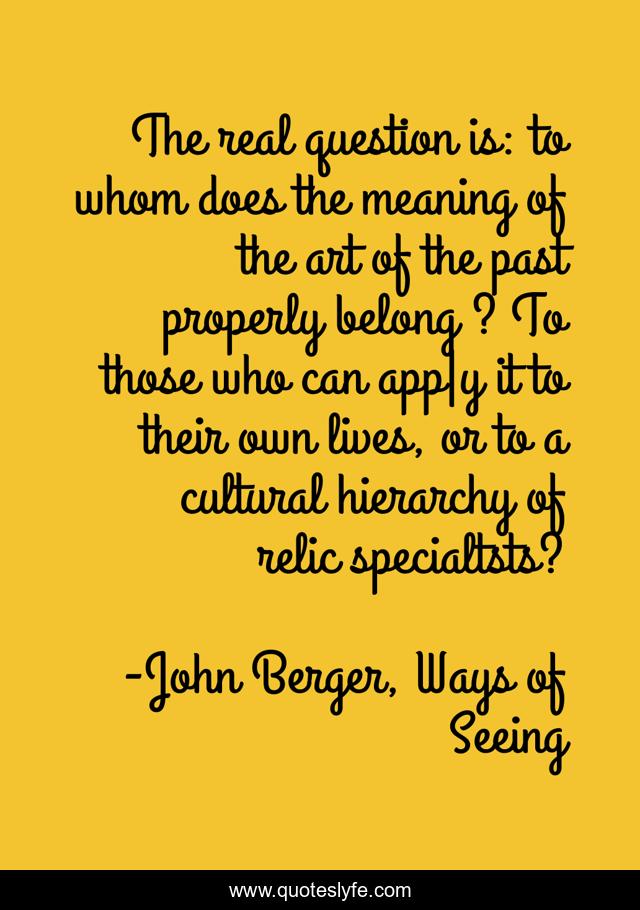 The real question is to whom does the meaning of the art