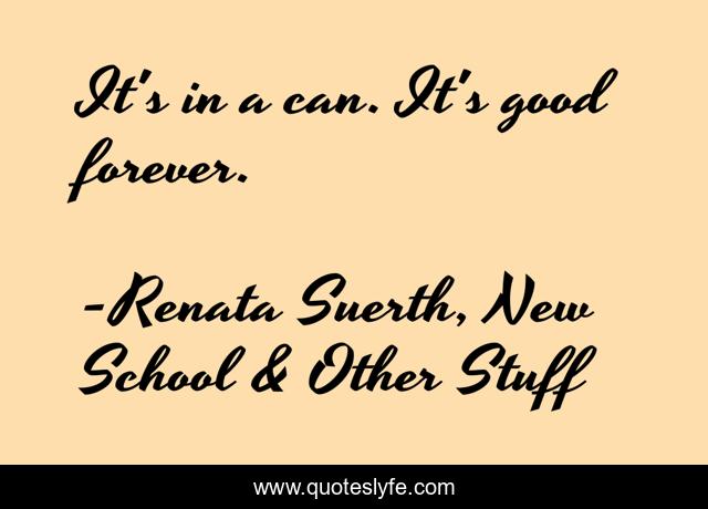 It's in a can. It's good forever.