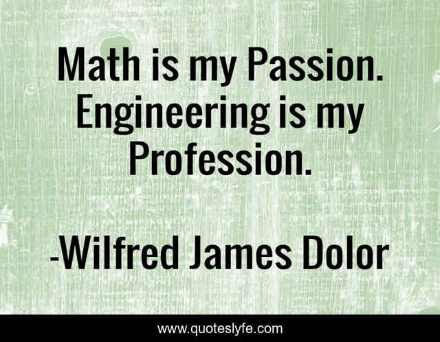 Math is my Passion. Engineering is my Profession.