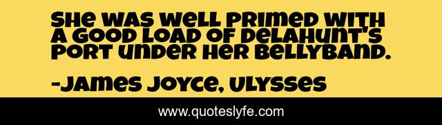 She was well primed with a good load of Delahunt's port under her bellyband.