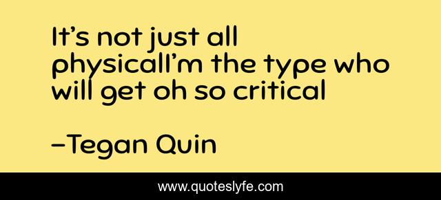 It’s not just all physicalI’m the type who will get oh so critical