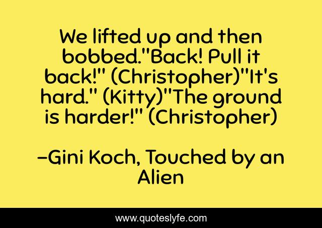 We lifted up and then bobbed.