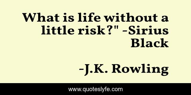What is life without a little risk?