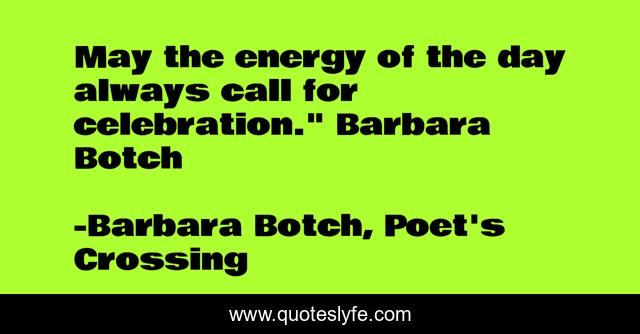 May the energy of the day always call for celebration.