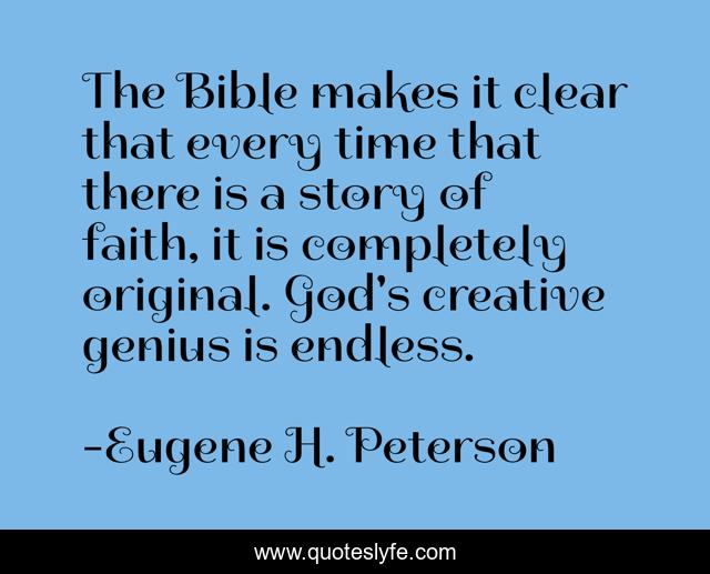 The Bible makes it clear that every time that there is a story of faith, it is completely original. God's creative genius is endless.