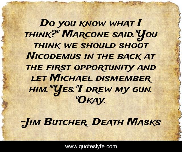 Do you know what I think?