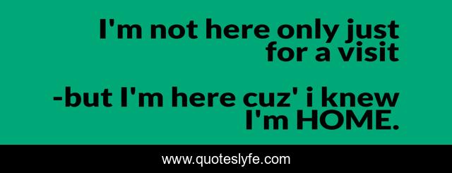 I'm not here only just for a visit