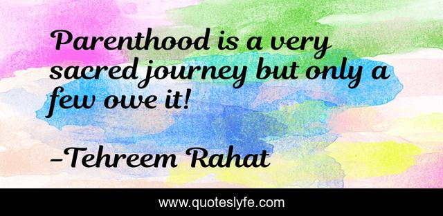 Parenthood is a very sacred journey but only a few owe it!