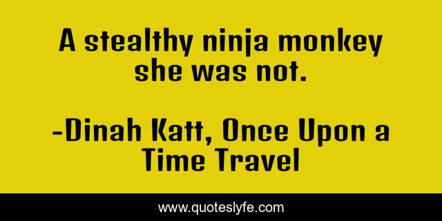 A stealthy ninja monkey she was not.