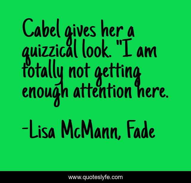 Cabel gives her a quizzical look. 