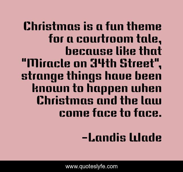 Christmas is a fun theme for a courtroom tale, because like that 
