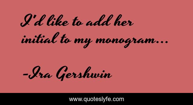 I'd like to add her initial to my monogram...