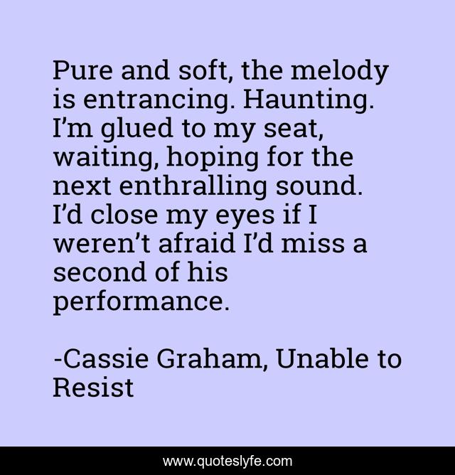 Pure and soft, the melody is entrancing. Haunting. I’m glued to my seat, waiting, hoping for the next enthralling sound. I’d close my eyes if I weren’t afraid I’d miss a second of his performance.