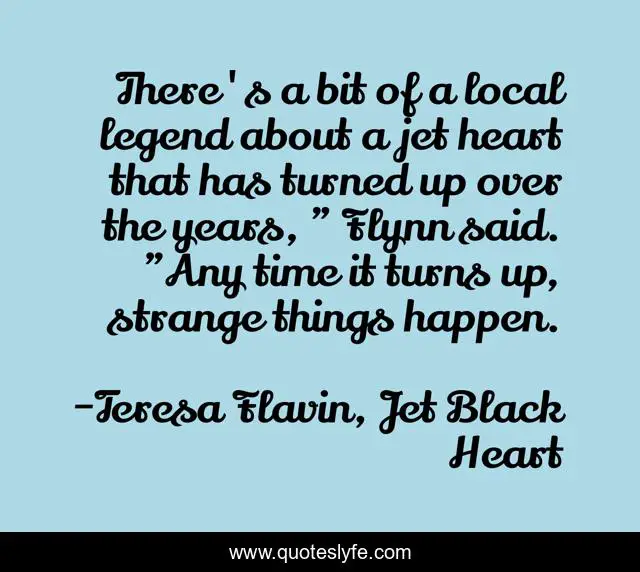 There's a bit of a local legend about a jet heart that has turned up over the years, 