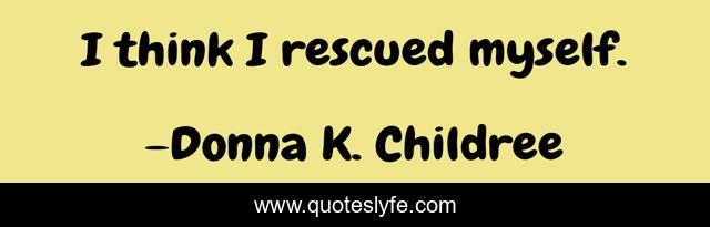 I think I rescued myself.