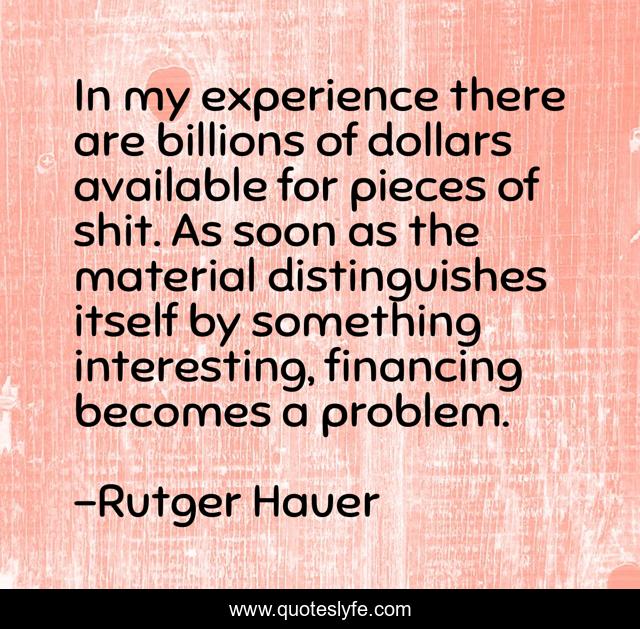 In my experience there are billions of dollars available for pieces of shit. As soon as the material distinguishes itself by something interesting, financing becomes a problem.