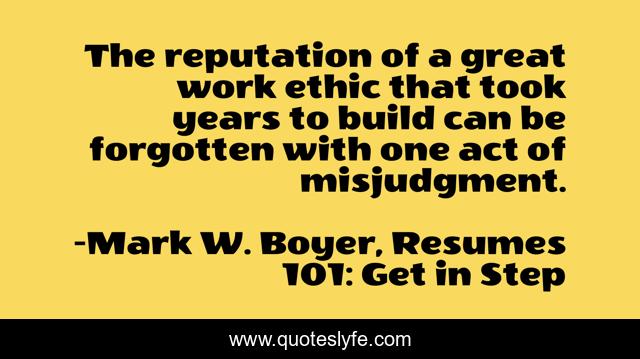 The reputation of a great work ethic that took years to build can be forgotten with one act of misjudgment.