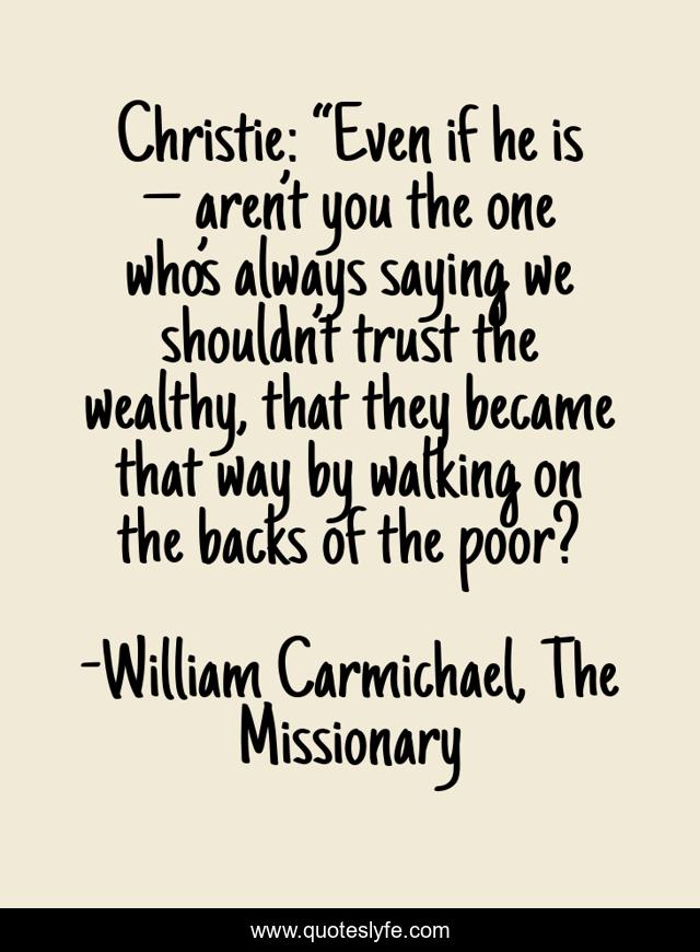 Christie: “Even if he is – aren’t you the one who’s always saying we shouldn’t trust the wealthy, that they became that way by walking on the backs of the poor?