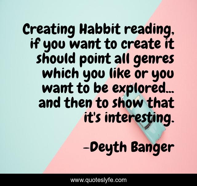 Creating Habbit reading, if you want to create it should point all genres which you like or you want to be explored... and then to show that it's interesting.